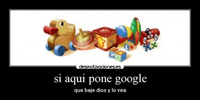 si aqui pone google -