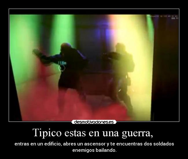 Tipico estas en una guerra, -