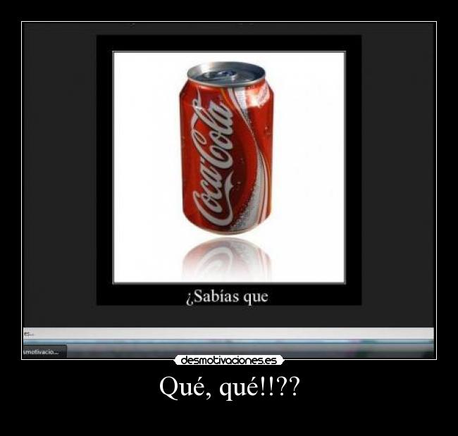 Qué, qué!!?? -  