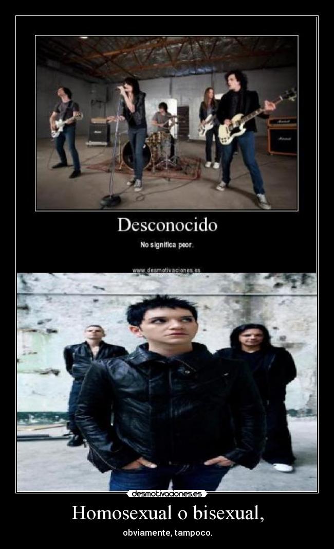 Homosexual o bisexual, - obviamente, tampoco.