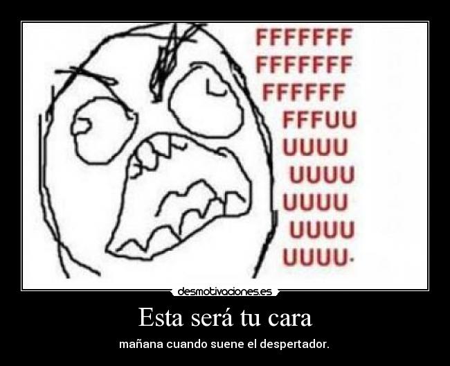 Esta será tu cara - 