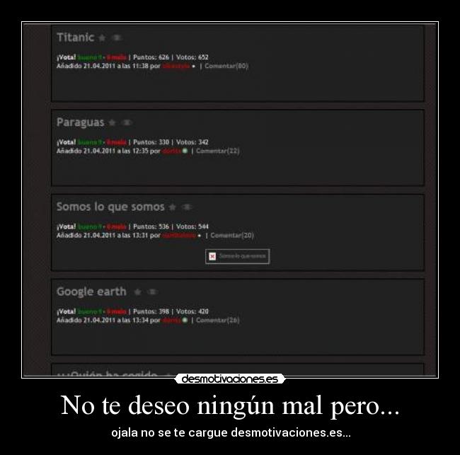 No te deseo ningún mal pero... -