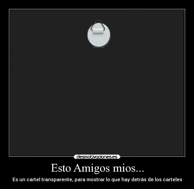 Esto Amigos mios... - 