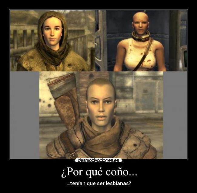 ¿Por qué coño... - ...tenían que ser lesbianas?