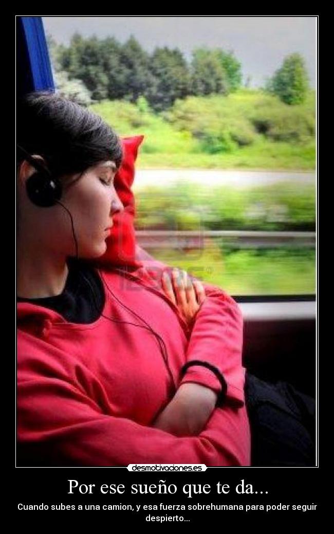 Por ese sueño que te da... - 