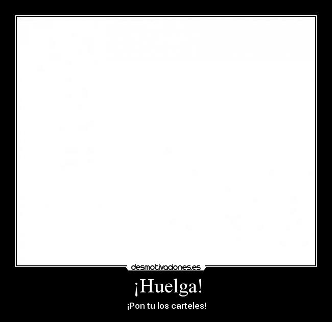 ¡Huelga! -