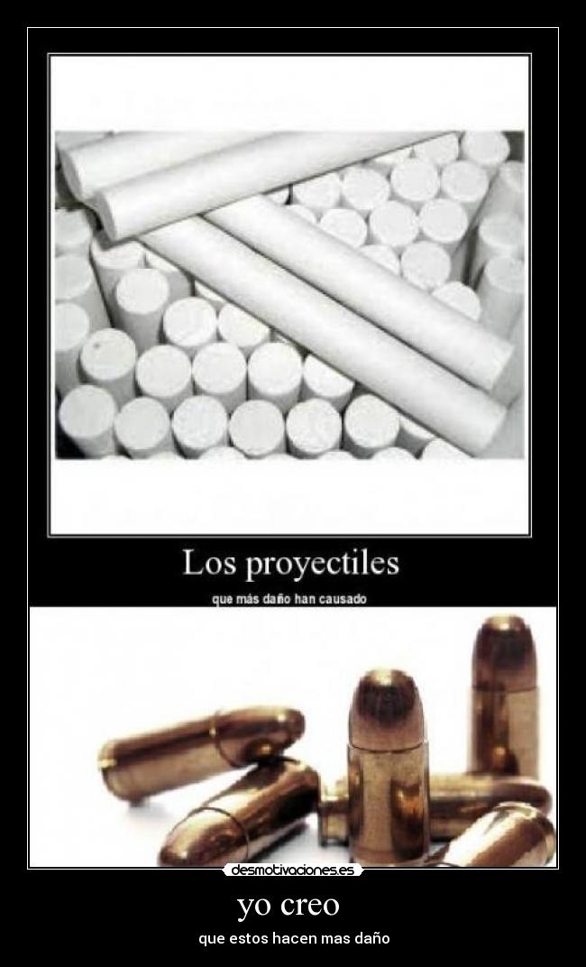 yo creo - que estos hacen mas daño