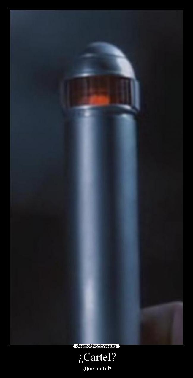 ¿Cartel? - ¿Qué cartel?