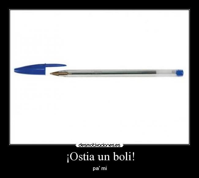¡Ostia un boli! - 