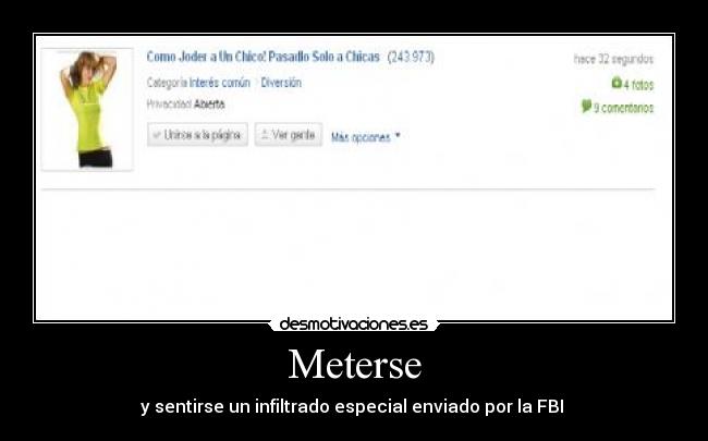 Meterse - y sentirse un infiltrado especial enviado por la FBI