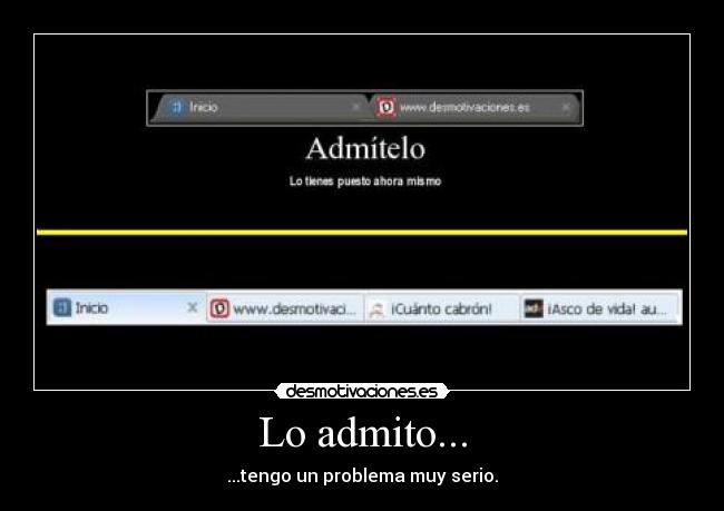Lo admito... -