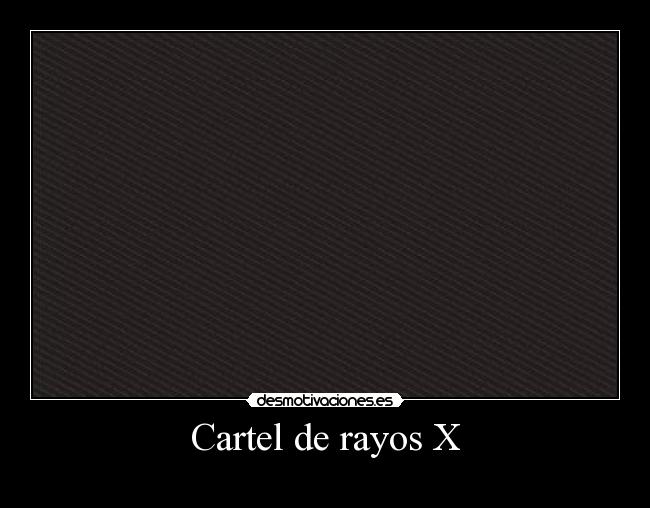 Cartel de rayos X -