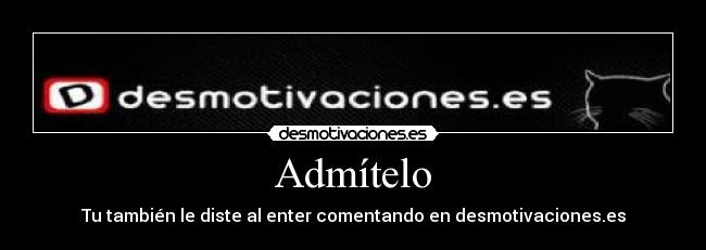 Admítelo -