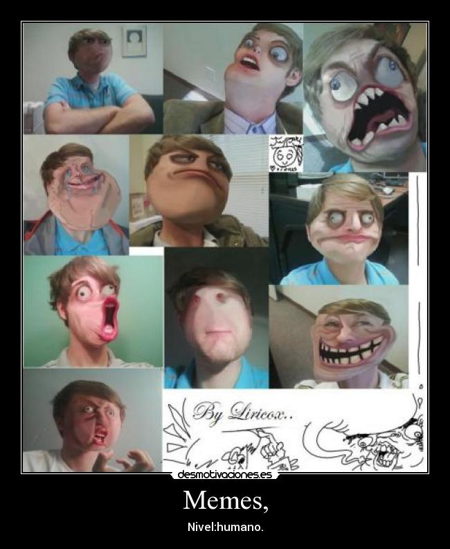 Memes, - Nivel:humano.
