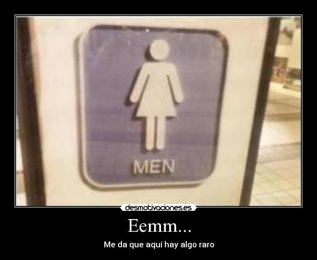 Eemm... - Me da que aquí hay algo raro