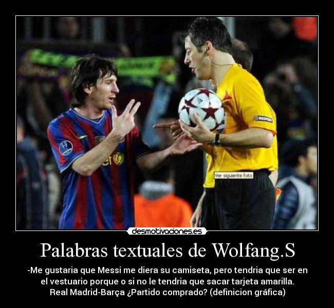 Palabras textuales de Wolfang.S -