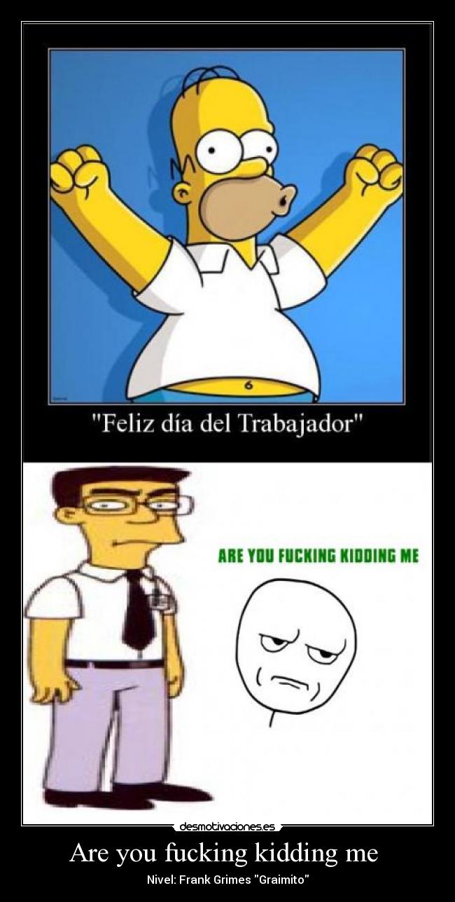 Are you fucking kidding me -