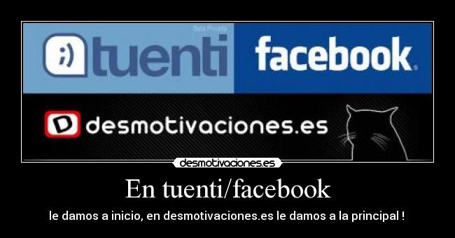 En tuenti/facebook -