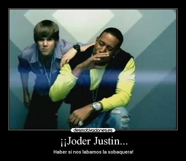 carteles justin sobaquera holer desmotivaciones