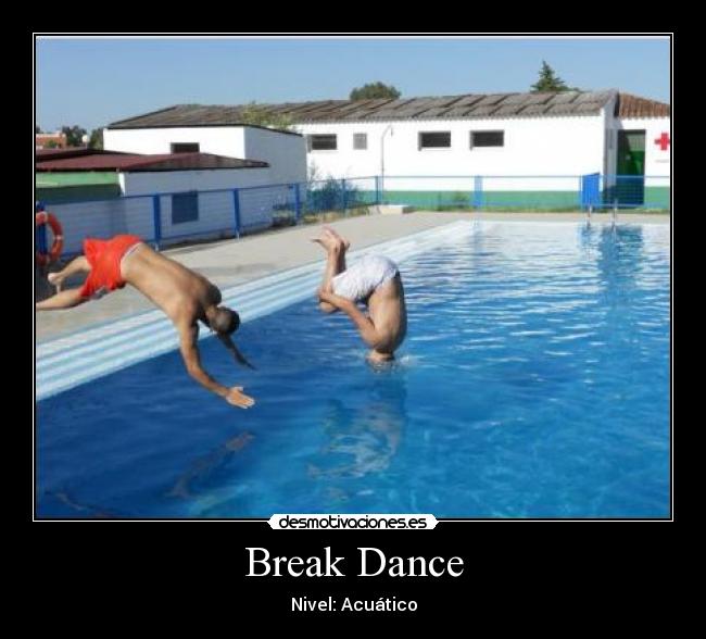 Break Dance - Nivel: Acuático