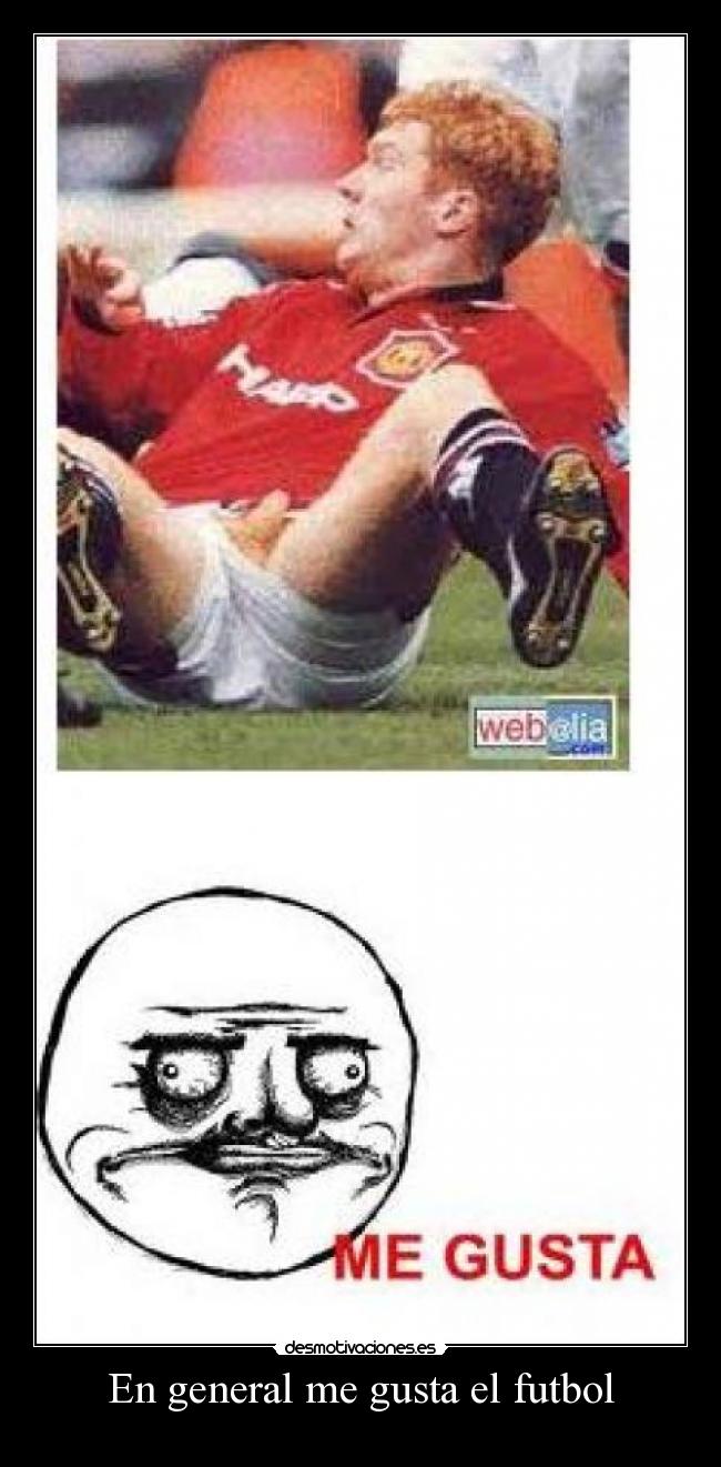 En general me gusta el futbol -