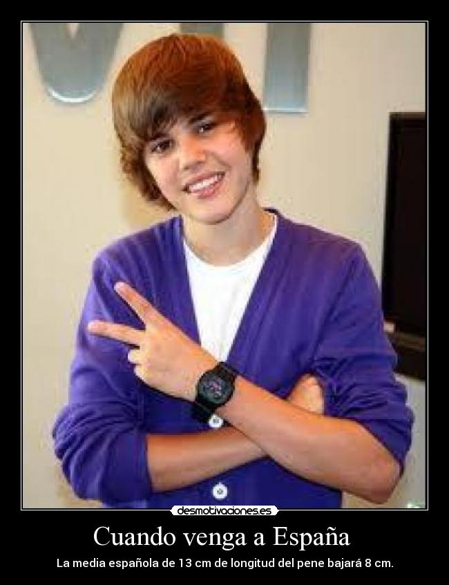 Cuando venga a España  - La media española de 13 cm de longitud del pene bajará 8 cm.