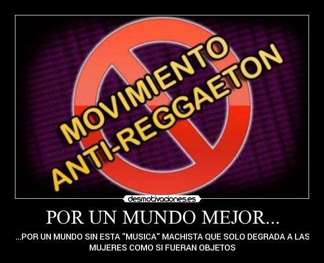 carteles mundo reggaeton mierda musica desmotivaciones