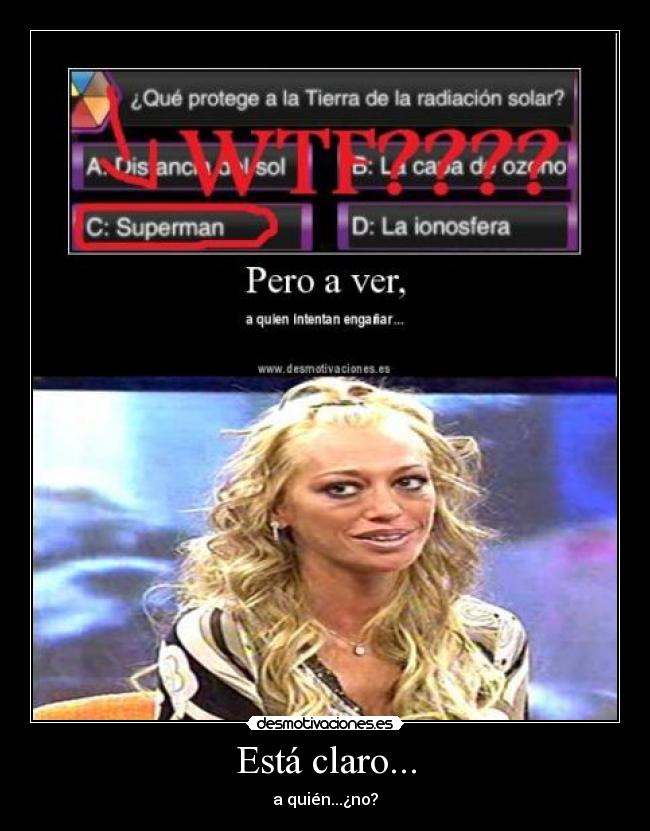 Está claro... - a quién...¿no?