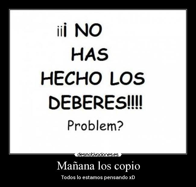 Mañana los copio - Todos lo estamos pensando xD