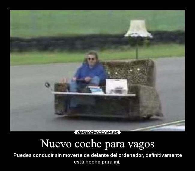 Nuevo coche para vagos -