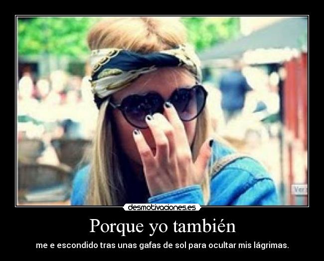 Porque yo también - 