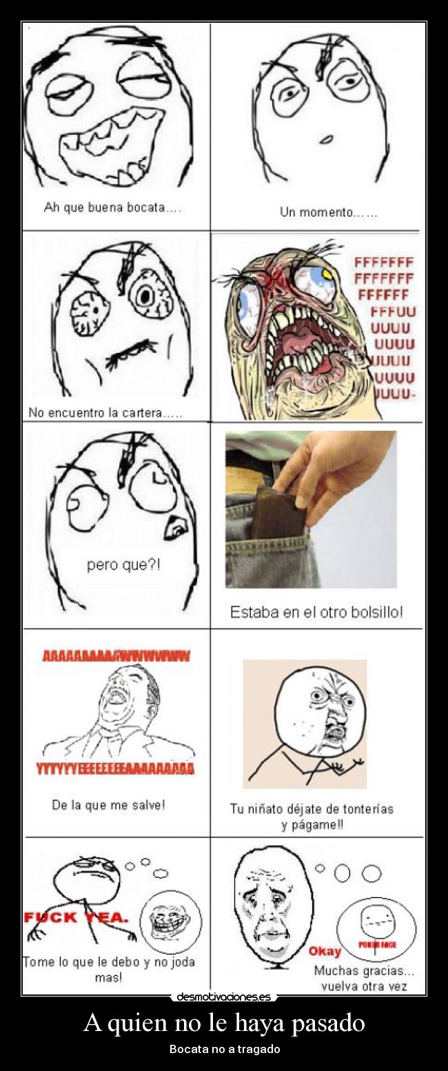 A quien no le haya pasado -