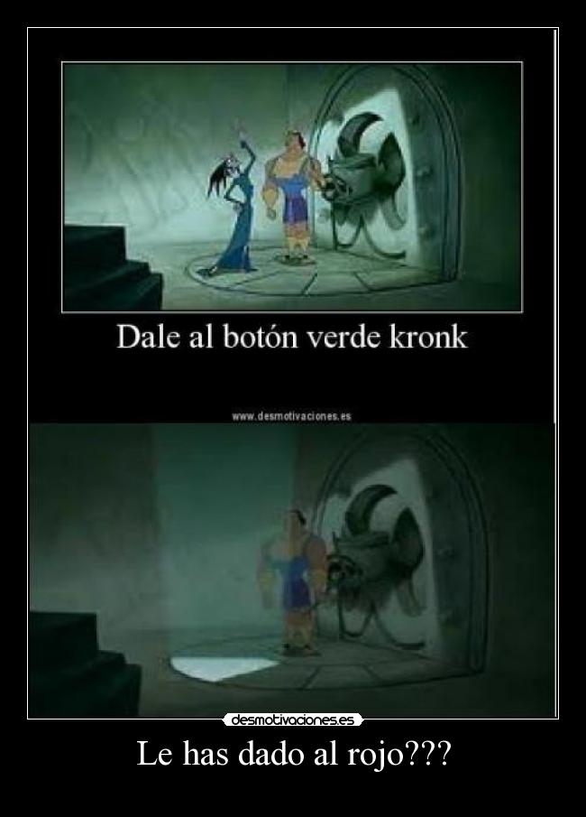 Le has dado al rojo??? -