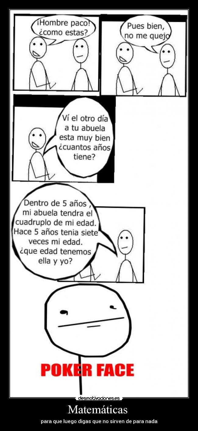 Matemáticas - para que luego digas que no sirven de para nada