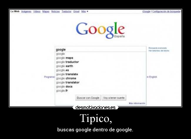 Tipico, - buscas google dentro de google. 