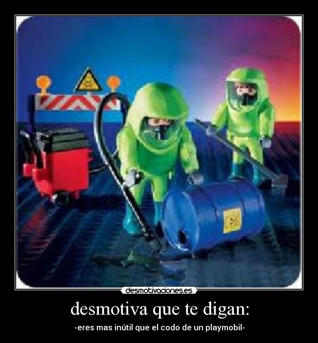 desmotiva que te digan: - 