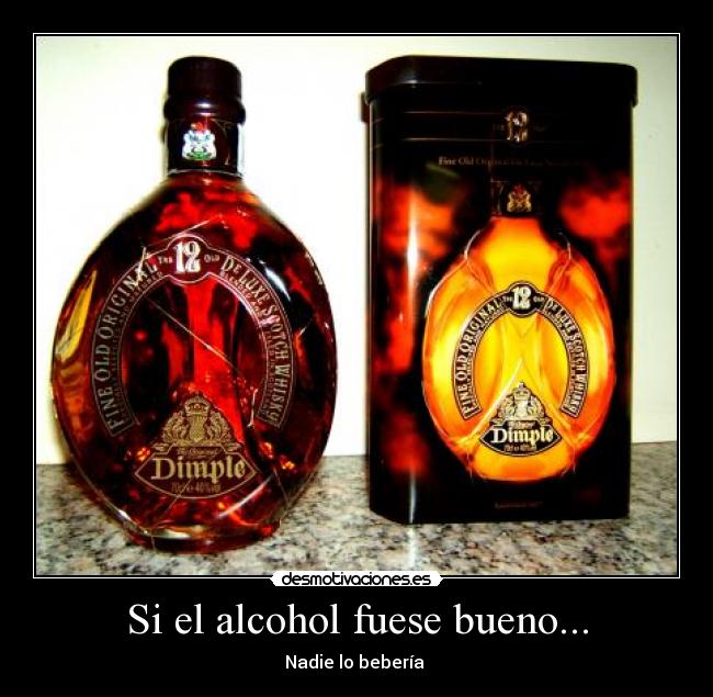 Si el alcohol fuese bueno... - 