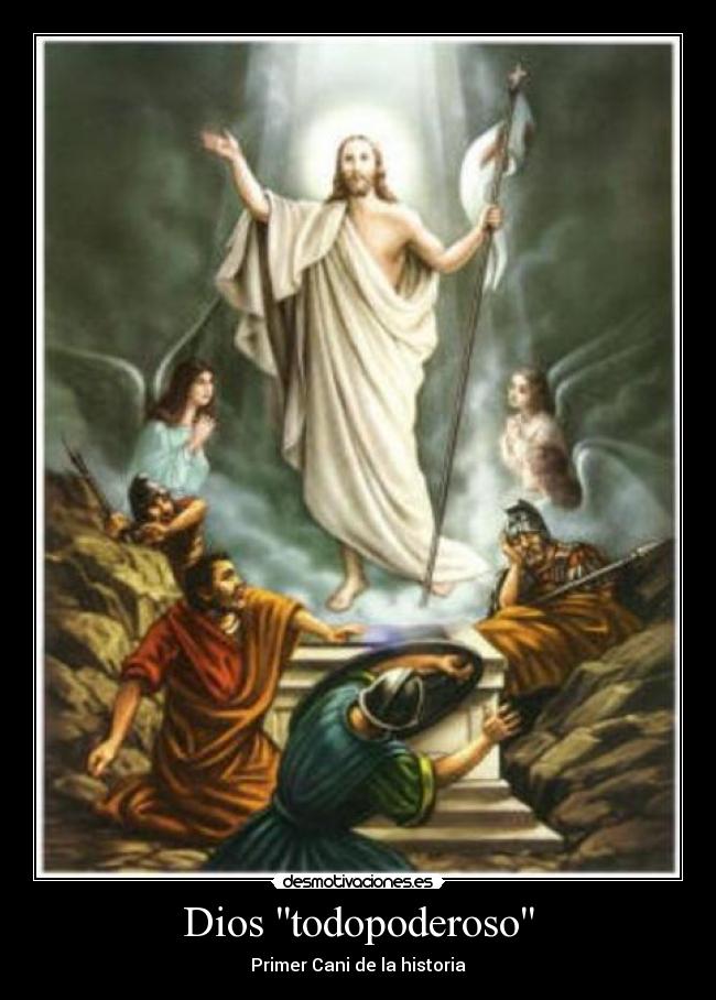 Dios todopoderoso - Primer Cani de la historia