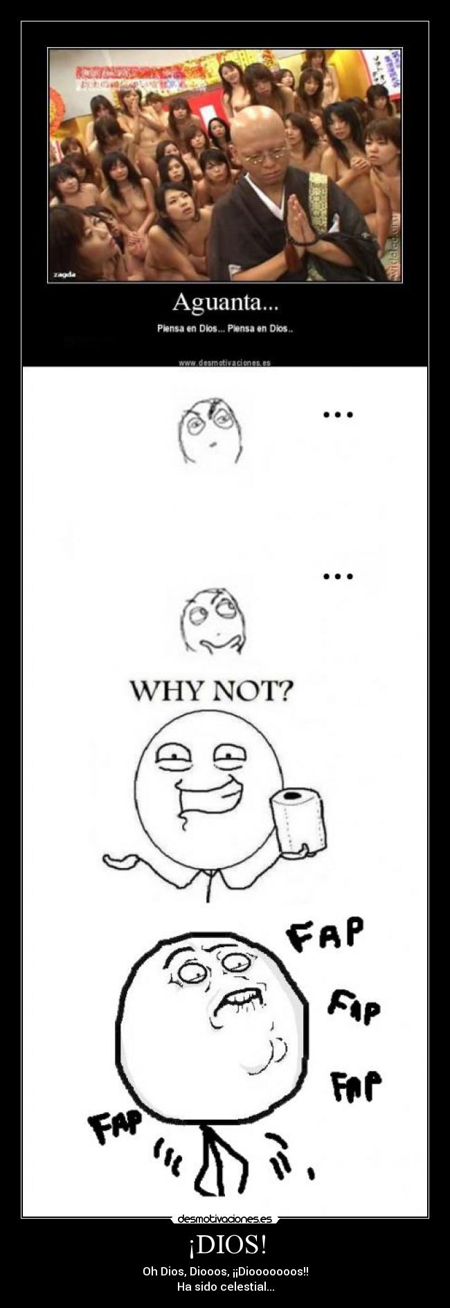 ¡DIOS! - Oh Dios, Diooos, ¡¡Diooooooos!!
Ha sido celestial...