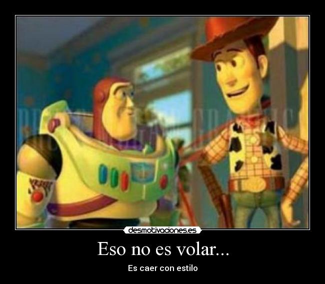 Eso no es volar... -