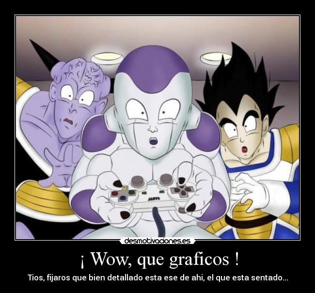 ¡ Wow, que graficos ! - 