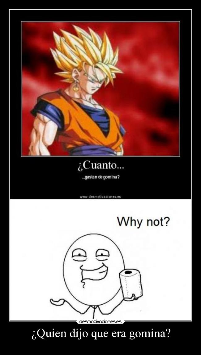 ¿Quien dijo que era gomina? -