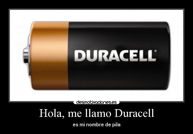 Hola, me llamo Duracell - 
