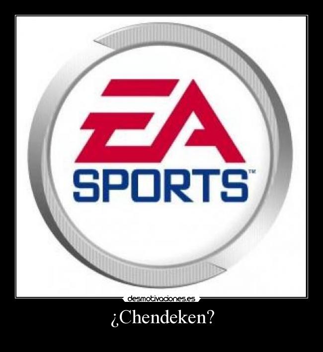 ¿Chendeken? -
