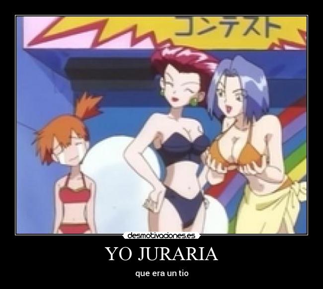 YO JURARIA - que era un tio