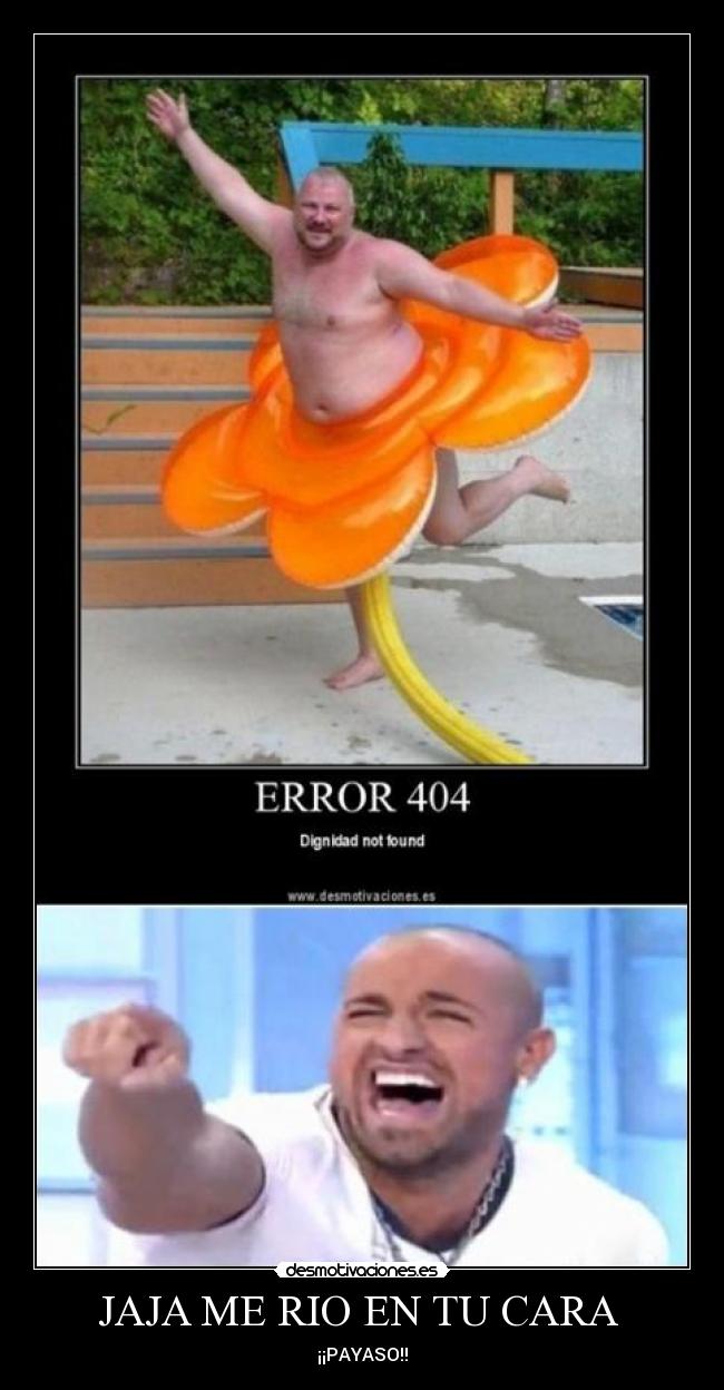 JAJA ME RIO EN TU CARA  - 