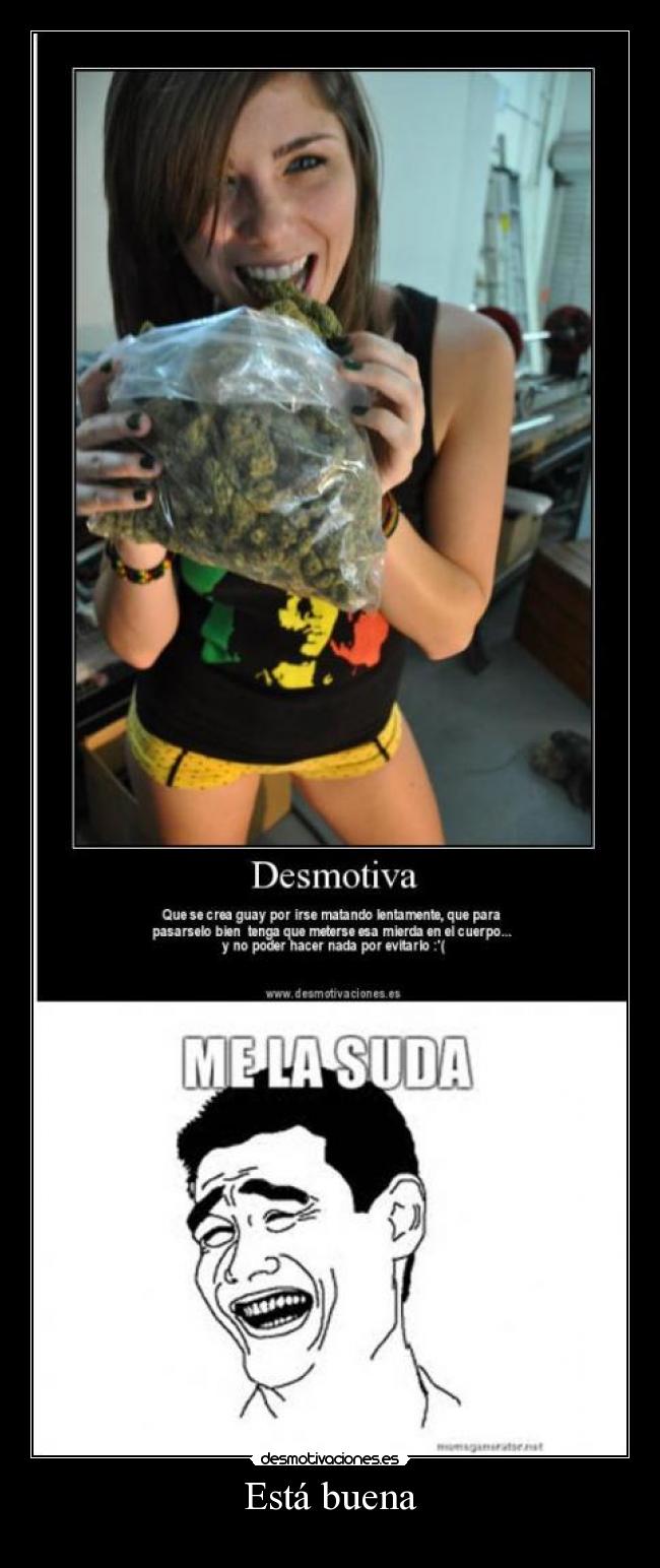 carteles esta buena suda marihuana maria droga desmotivaciones