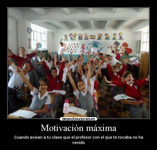 Motivación máxima - Cuando avisan a tu clase que el profesor con el que te tocaba no ha venido