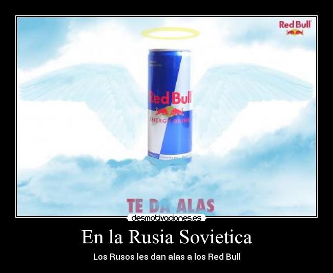 En la Rusia Sovietica - Los Rusos les dan alas a los Red Bull