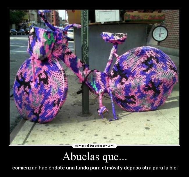 Abuelas que... - comienzan haciéndote una funda para el móvil y depaso otra para la bici